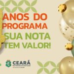 Sua Nota Tem Valor: iniciativa do Governo do Ceará comemora 4 anos de atividade