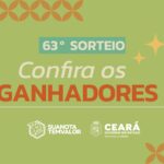Sefaz-CE divulga os ganhadores do 63° sorteio do Sua Nota Tem Valor