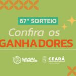 67° sorteio Sua Nota Tem valor: Sefaz-CE anuncia ganhadores